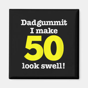 Funny Dadgummit Phrase 50. Geburtstag, 50. Graphi Magnet