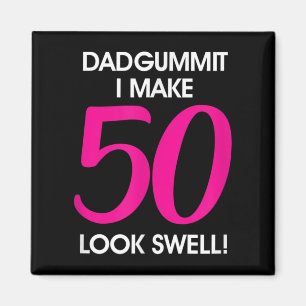 Funny Dadgummit Phrase 50. Geburtstag, 50. Graphi Magnet