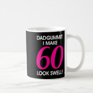 Funny Dadgummit Phrase 60th Birthday, Sixty Graphi Kaffeetasse