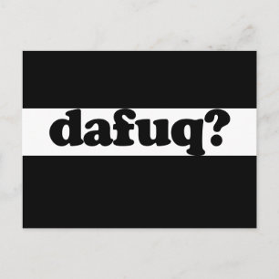 Funny Dafuq Spaß Postkarte