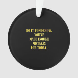 Funny Daily Mistakes Joke Ornament