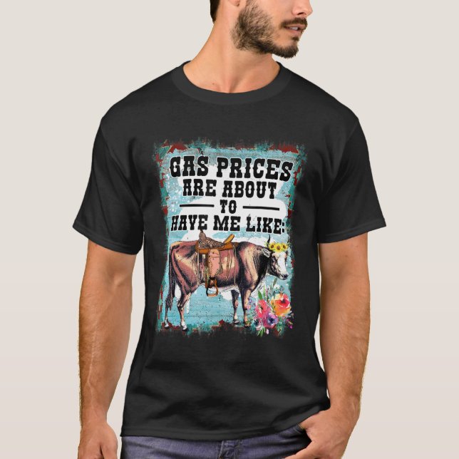 Funny Dairy Kuh Gas Preise werden bald haben mich  T-Shirt (Vorderseite)