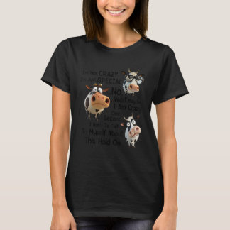 Funny Dairy Kuh Ich bin nicht verrückt, ich bin nu T-Shirt