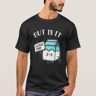 Funny Dairy Laktose Intoleranz, aber ist es Lac T-Shirt