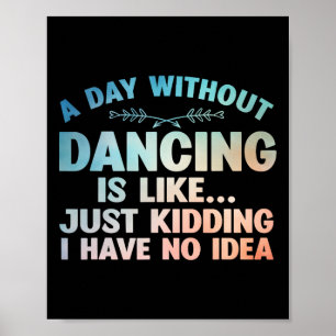 Funny Dance Art für Tee Mädchen Kinder Frauen Tanz Poster