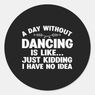 Funny Dance Art für Tee Mädchen Kinder Frauen Tanz Runder Aufkleber