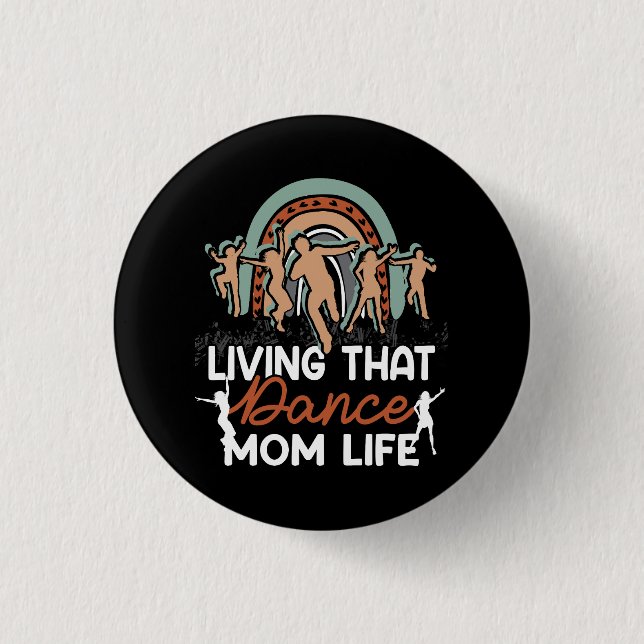 Funny Dance Mama Living that Dance Mama Life Mothe Button (Vorderseite)
