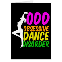 Funny Dancer Obsessive Dance Disorder Card