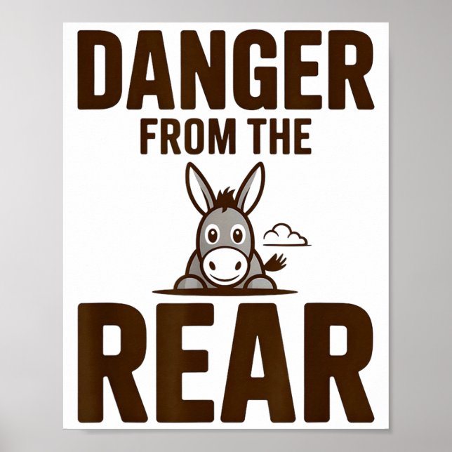 Funny Danger From The Rear, Humor Women Attitude  Poster (Vorne)