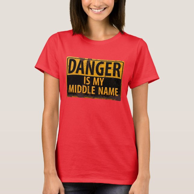 Funny, "DANGER, ist mein Mitname" T - Shirt (Vorderseite)