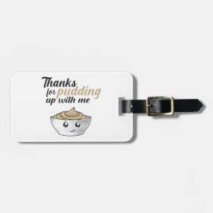 Funny Danke, dass du mit mir herumgekommen bist Gepäckanhänger