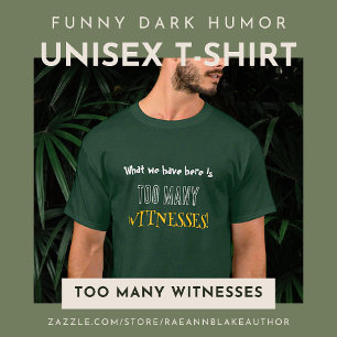 Funny Dark Spaß Unisex T - Shirt