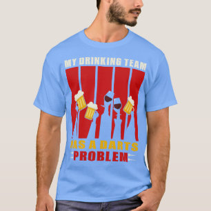 Funny Darts Bier Sprichwort Darts Motif Dart Playe T-Shirt