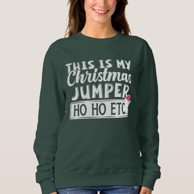 Funny das ist mein Weihnachts-Jumper Ho Ho etc Sweatshirt (Vorderseite)