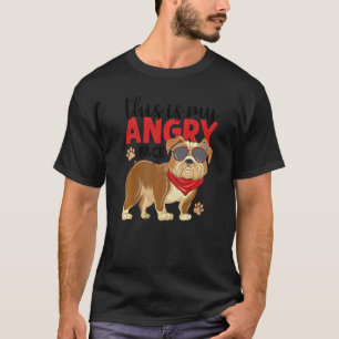 Funny, das ist mein wütender Gefechtsbulldog T-Shirt