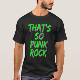 Funny Das ist so ein knackiges Rock Zitat T-Shirt