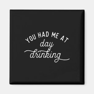 Funny, dass du mich am Tag getrunken Sommerurlaub Magnet