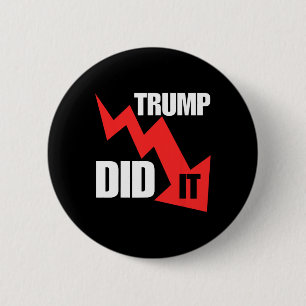 Funny, dass er es getan hat Wirtschaft hält T-Shir Button