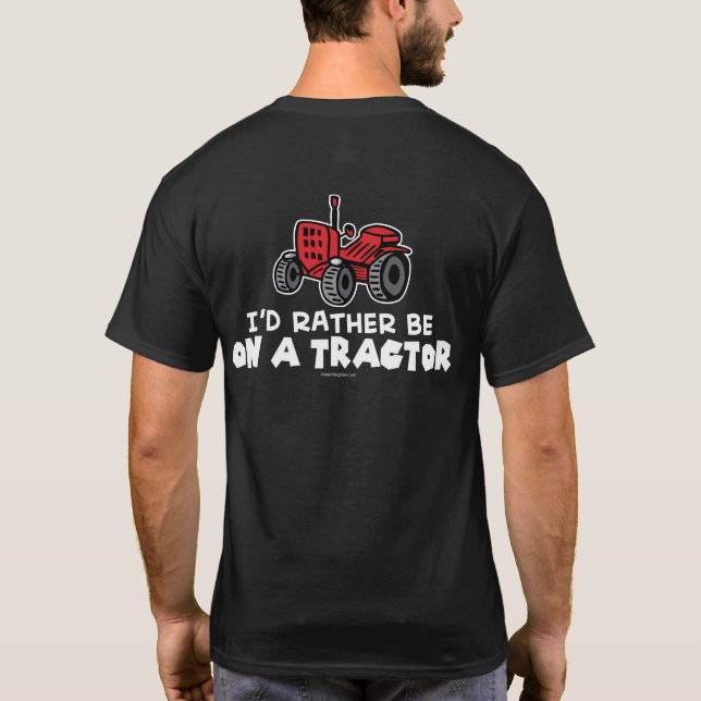 Funny, dass ich eher auf einem Traktor wäre T-Shirt (Rückseite)