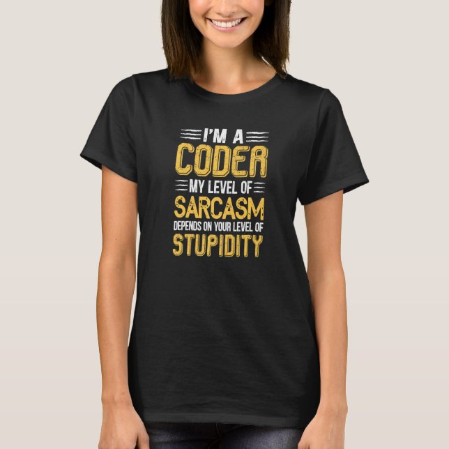Funny, dass ich ein Coder bin, hängt mein Sarcasm- T-Shirt (Vorderseite)