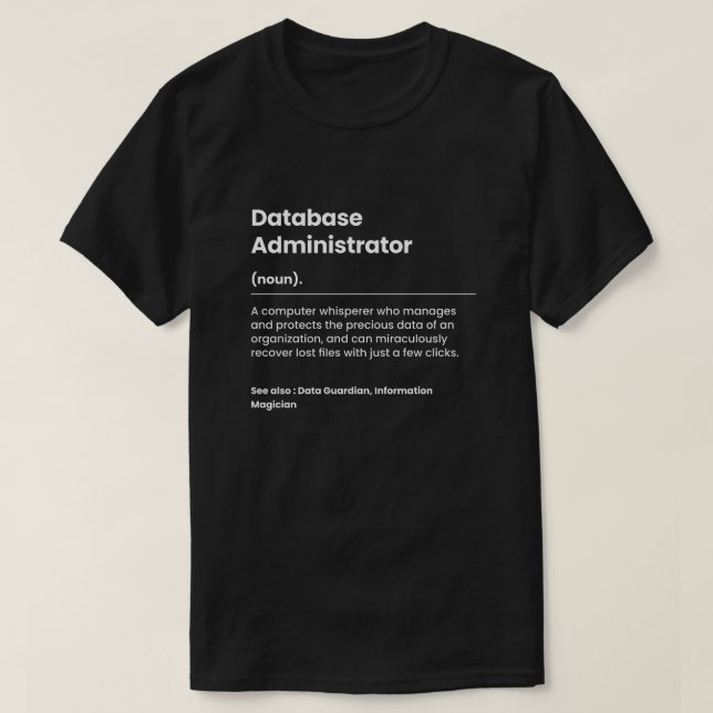 Funny Database Administrator T-Shirt (Design vorne)