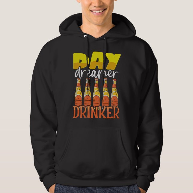 Funny Day Dreamer Drinker Beer Drinking Party Outf Hoodie (Vorderseite)