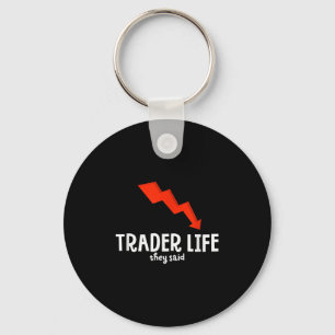 Funny Day Trader Life Quote Grafik Börsenhandel Schlüsselanhänger