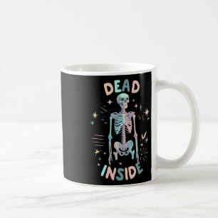Funny Dead Inside Skeleton Lässig Halloween Graphi Kaffeetasse