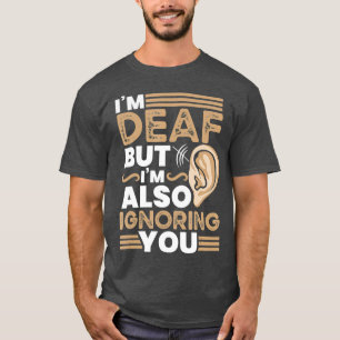 Funny Deaf Awareness ASL Accessoires Anhörung T-Shirt