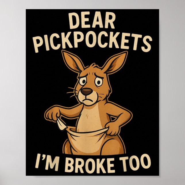 Funny Dear Ckckets I’m Broke Too Kangaroo  Poster (Vorne)