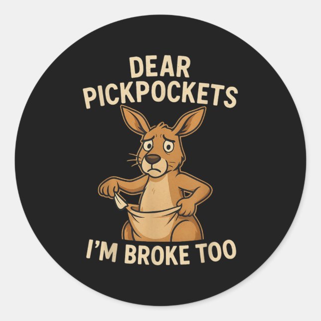 Funny Dear Ckckets I’m Broke Too Kangaroo  Runder Aufkleber (Vorderseite)