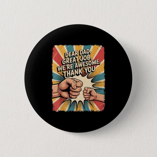 Funny Dear Dad Great Job We're Awesome Retro Fathe Button (Vorderseite)
