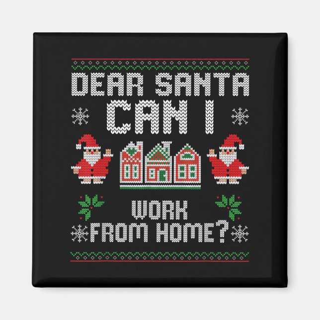 Funny Dear Santa Can I Work From Home Ugly Christm Magnet (Vorne)