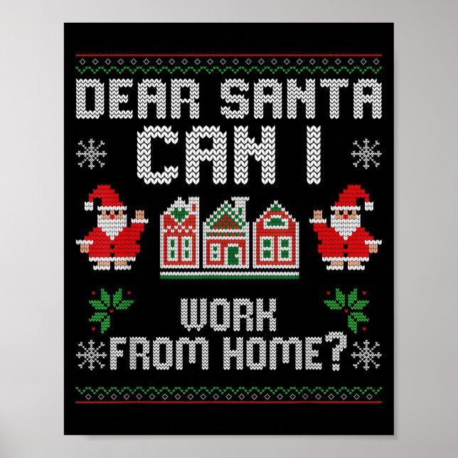Funny Dear Santa Can I Work From Home Ugly Christm Poster (Vorne)