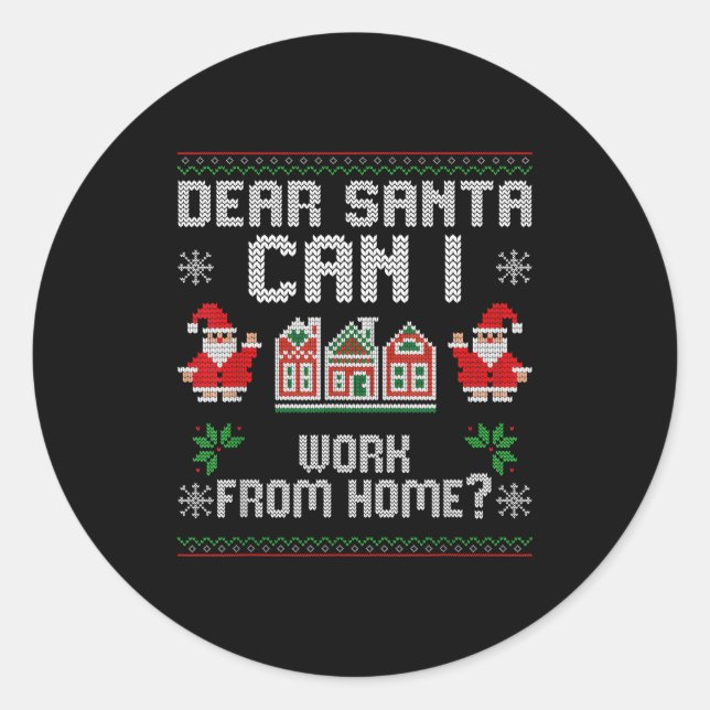 Funny Dear Santa Can I Work From Home Ugly Christm Runder Aufkleber (Vorderseite)