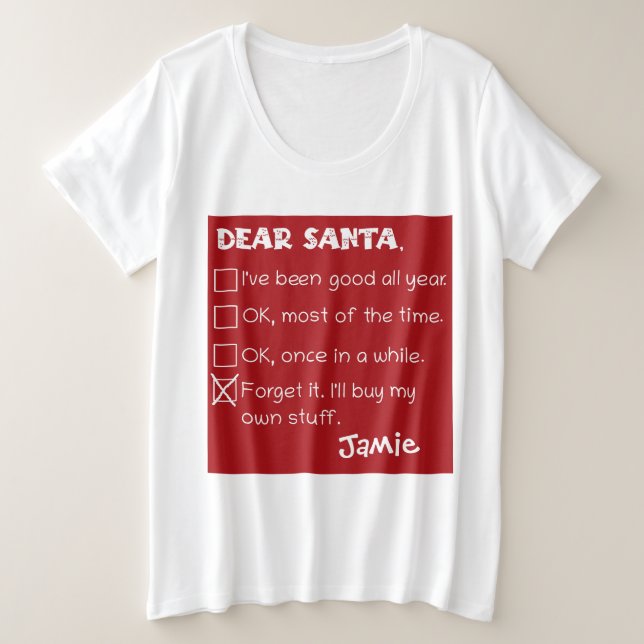 Funny Dear Santa I war Good Holiday Checklist Große Größe T-Shirt (Design vorne)