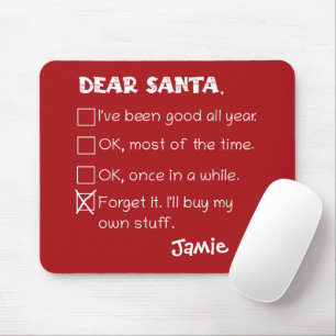 Funny Dear Santa I war Good Holiday Checklist Mousepad