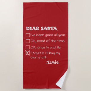 Funny Dear Santa I war Good Holiday Checklist Strandtuch