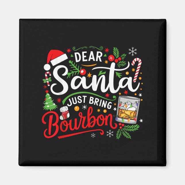 Funny Dear Santa Just Bring Bourbon Christmas Paja Magnet (Vorne)