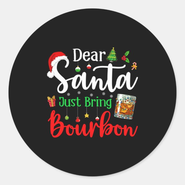 Funny Dear Santa Just Bring Bourbon Christmas Paja Runder Aufkleber (Vorderseite)