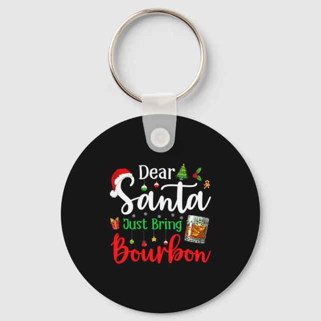 Funny Dear Santa Just Bring Bourbon Christmas Paja Schlüsselanhänger (Vorderseite)
