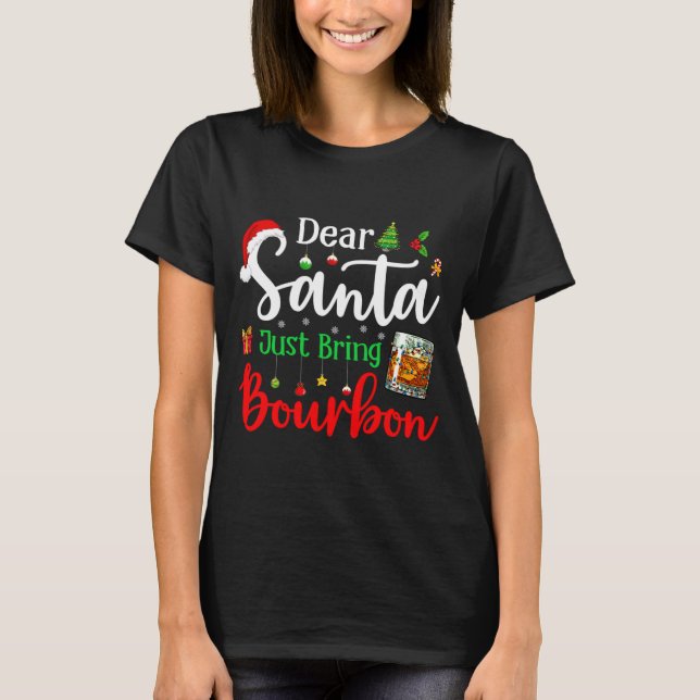 Funny Dear Santa Just Bring Bourbon Christmas Paja T-Shirt (Vorderseite)