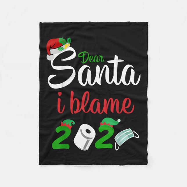 Funny Dear Santa Quote 2020 Christmas I Blame 2020 Fleecedecke (Vorderseite)