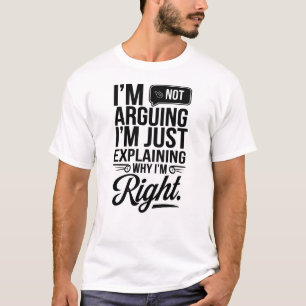 Funny Debate T - Shirt - Ich erkläre nur