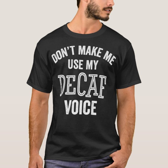 Funny Decaf Kaffee Tee Getränk Koffein Sarcasm (Vorderseite)
