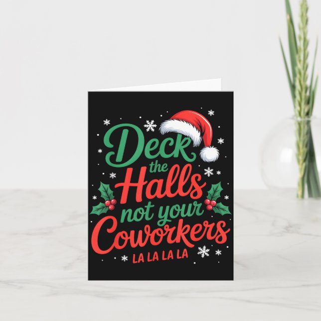 Funny Deck The Hall Not Your Coworkers Christmas Q Karte (Vorderseite)