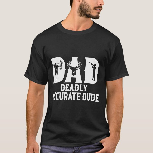 Funny Deer Jagd Vater Todbewusst Typ Cool F T-Shirt (Vorderseite)