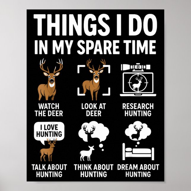Funny Deer Things I Do Hunting In My Spare Time Hu Poster (Vorne)