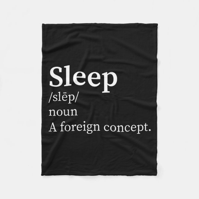 Funny Definition Sleep A Foreign Concept New Paren Fleecedecke (Vorderseite)