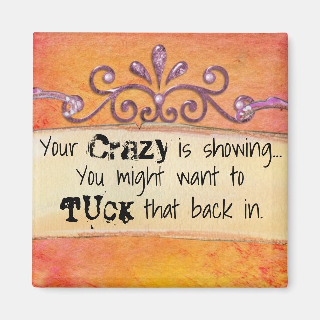 Funny dein verrückter ist Magnet zu zeigen (Vorne)